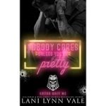 Nobody Cares Unless You’re Pretty by Lani Lynn Vale