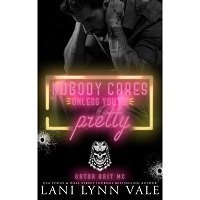 Nobody Cares Unless You’re Pretty by Lani Lynn Vale
