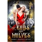 Of Gods and Wolves by G.K. DeRosa