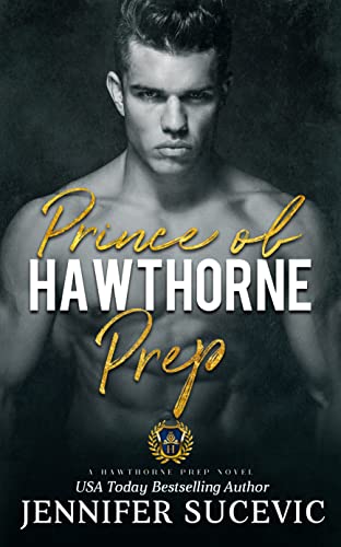 Prince of Hawthorne Prep by Jennifer Sucevic