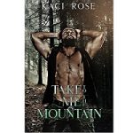 Take Me To The Mountain by Kaci Rose