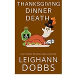 Thanksgiving Dinner Death by Leighann Dobbs