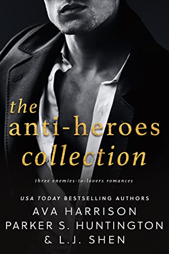 The Anti-Heroes Collection by Parker S. Huntington 