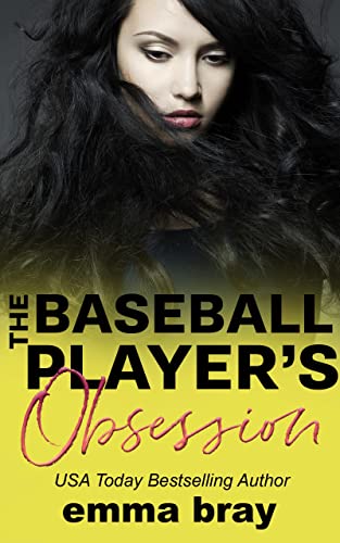 The Baseball Player's Obsession by Emma Bray 