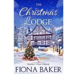 The Christmas Lodge by Fiona Baker