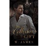 The Collectors Gift by M. James