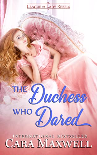 The Duchess Who Dared by Cara Maxwell