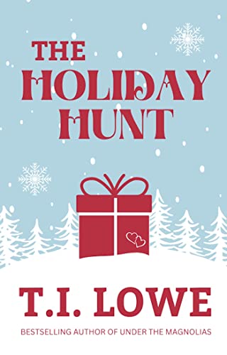 The Holiday Hunt by T. I. Lowe