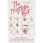 The Mistletoe Bet by Maren Moore
