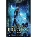 The Mystery Princess by Melanie Cellier