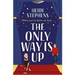 The Only Way Is Up by Heidi Stephens