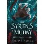 The Syren's Mutiny by Jessica S. Taylor