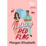 Walking Red Flag by Morgan Elizabeth