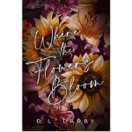 Where the Flowers Bloom by D.L. Darby