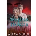 Whisper of Danger by Alexa Verde