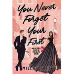 You Never Forget Your First by Millie Perez