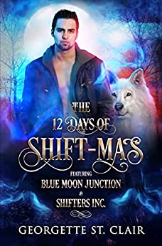 12 Days of Shift-Mas by Georgette St. Clair 