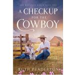 A Checkup for the Cowboy by Ruth Pendleton