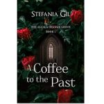 A Coffee to the Past by Stefania Gil