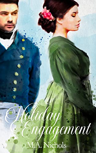 A Holiday Engagement by M.A. Nichols