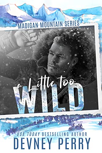 A Little Too Wild by Devney Perry