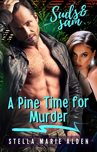 A Pine Time for Murder by Stella Marie Alden