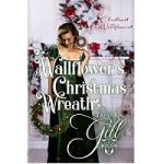 A Wallflower’s Christmas Wreath by Tamara Gill
