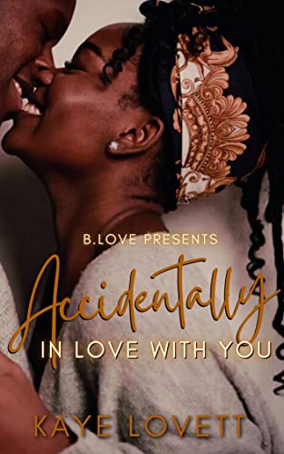 Accidentally in Love with You by Kaye Lovett