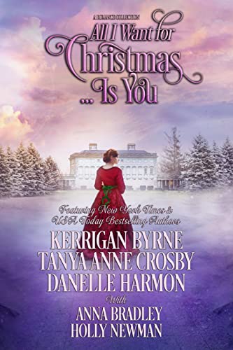 All I Want for Christmas... Is You by Kerrigan Byrne