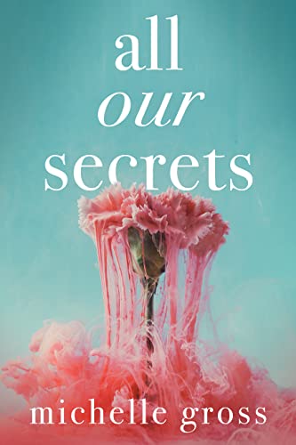 All Our Secrets by Michelle Gross