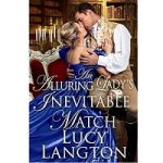 An Alluring Lady's Inevitable Match by Lucy Langton