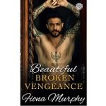 Beautiful Broken Vengeance by Fiona Murphy