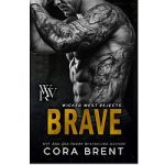 Brave by Cora BrentBrave by Cora Brent