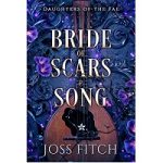 Bride of Scars & Song by Joss Fitch