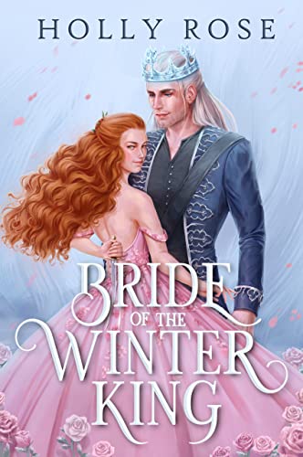 Bride of the Winter King by Holly Rose