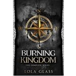 Burning Kingdom by Lola Glass