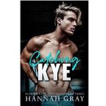 Catching Kye by Hannah Gray