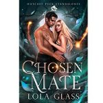 Chosen Mate by Lola Glass
