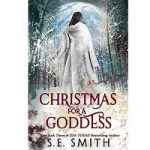 Christmas for a Goddess by S.E. Smith