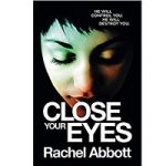 Close Your Eyes by Rachel Abbott