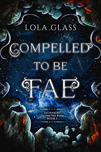 Compelled to be Fae by Lola Glass