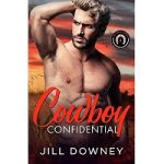 Cowboy Confidential by Jill Downey