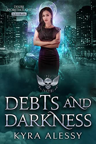 Debts and Darkness by Kyra Alessy 