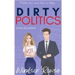 Dirty Politics by Windsor Rowse