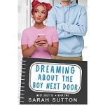 Dreaming About the Boy Next Door by Sarah Sutton