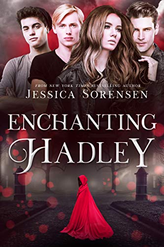 Enchanting Hadley by Jessica Sorensen