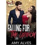 Falling for the Grinch by Amy Alves