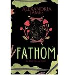 Fathom by Alexandria James