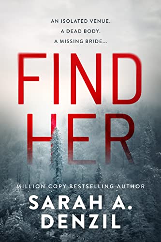 Find Her by Sarah A. Denzil 