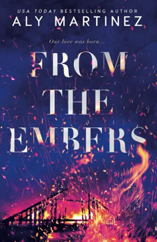 From the Embers by Aly Martinez 